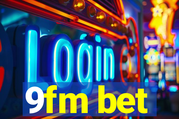 9fm bet